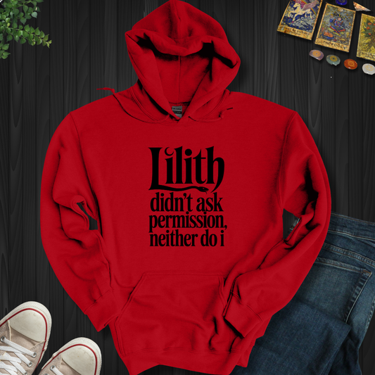 Lilith Didn't Ask Permission Hooded Sweatshirt