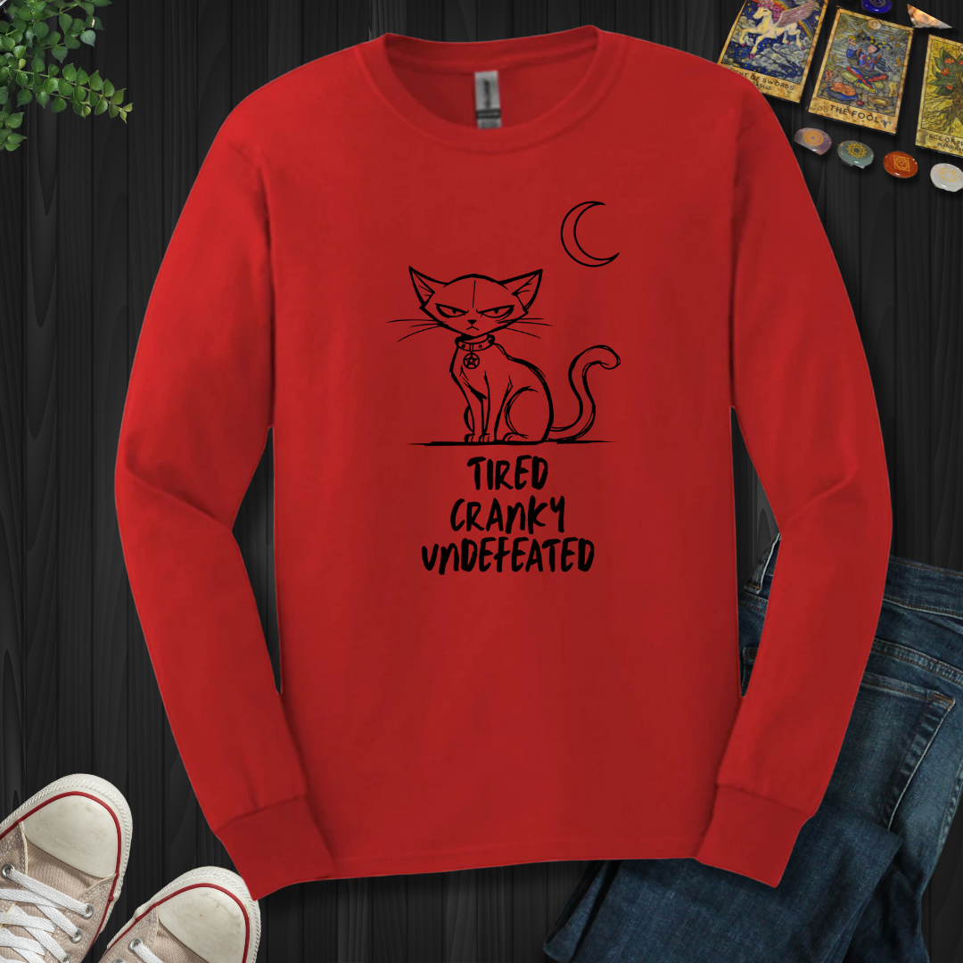 Tired Cranky Undefeated  Long Sleeve Tee
