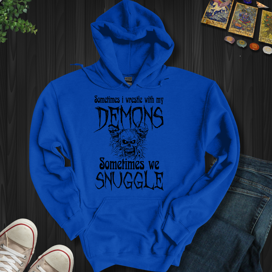 Sometimes Wrestle My Demons Hooded  Sweatshirt