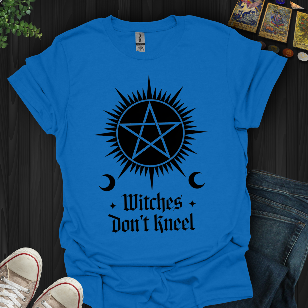 Witches Don't Kneel T-Shirt