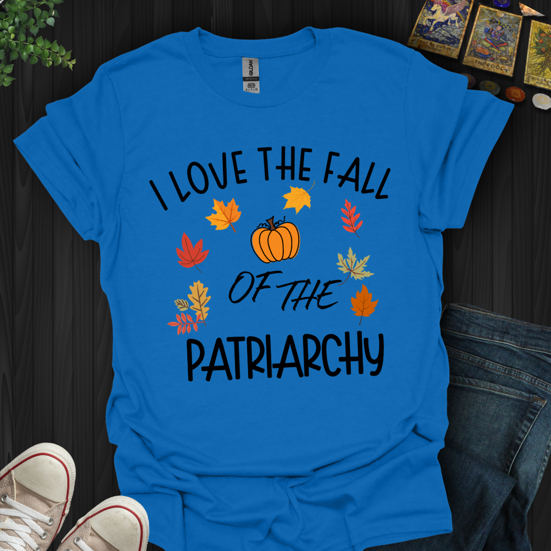 Fall of the Patriarchy T-Shirt