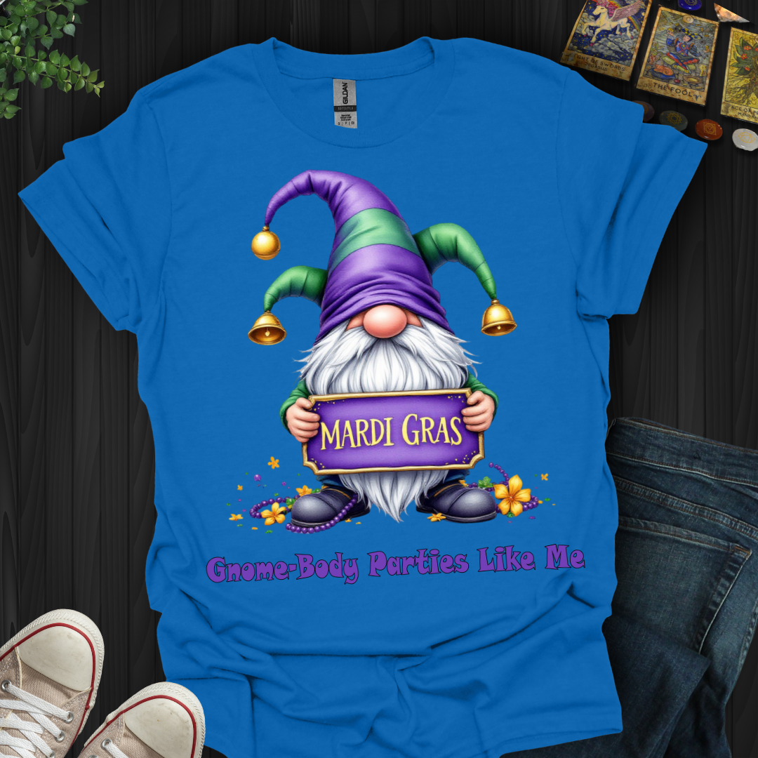 Gnome-Body Parties Like Me! T-Shirt