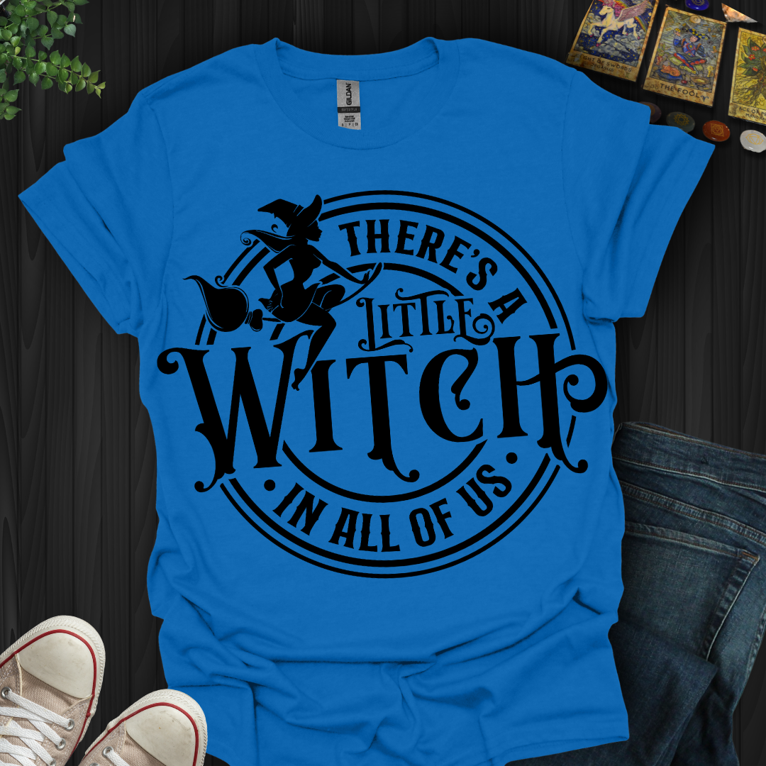 A Little Witch In All of Us T-Shirt