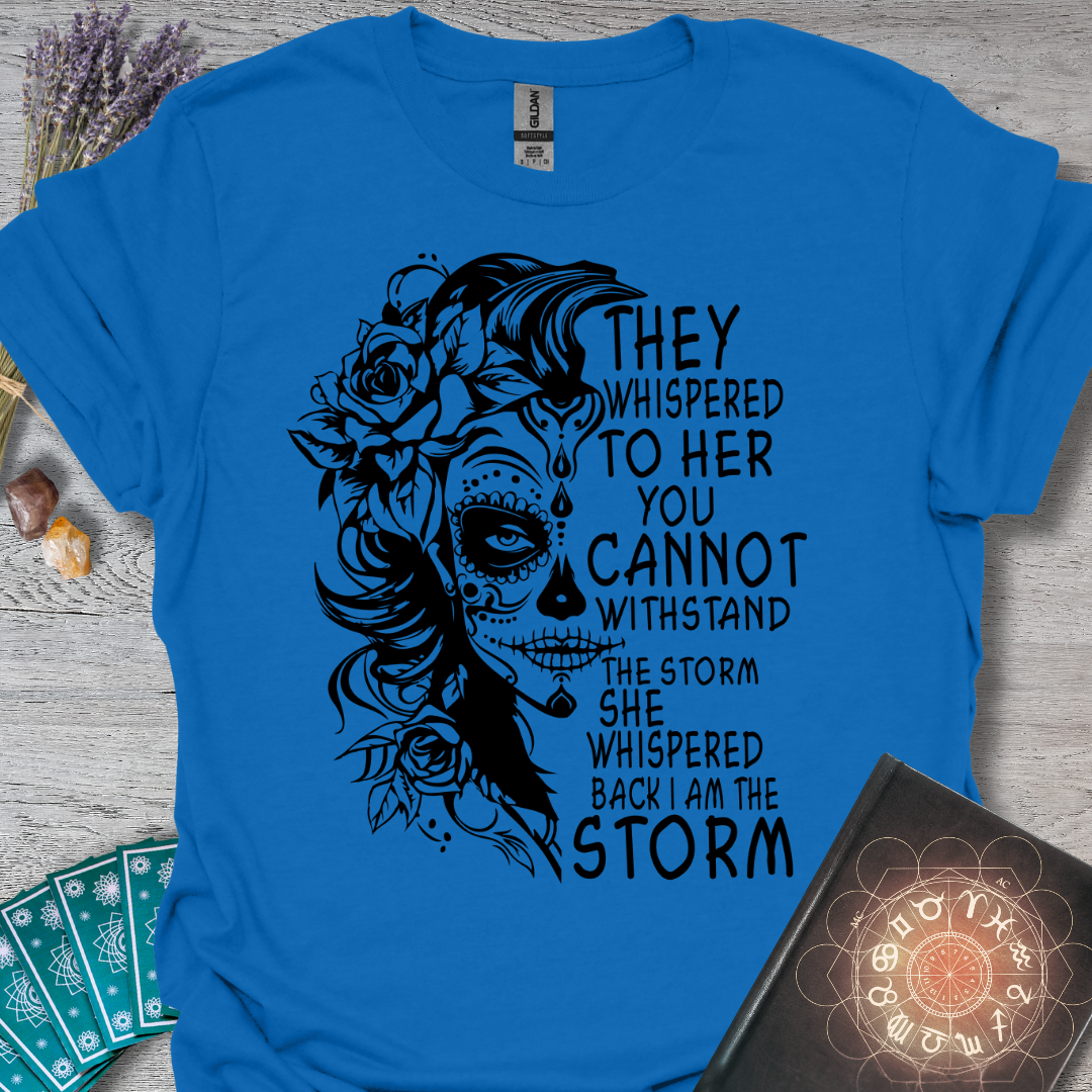 Whispered Back I Am The Storm T-Shirt