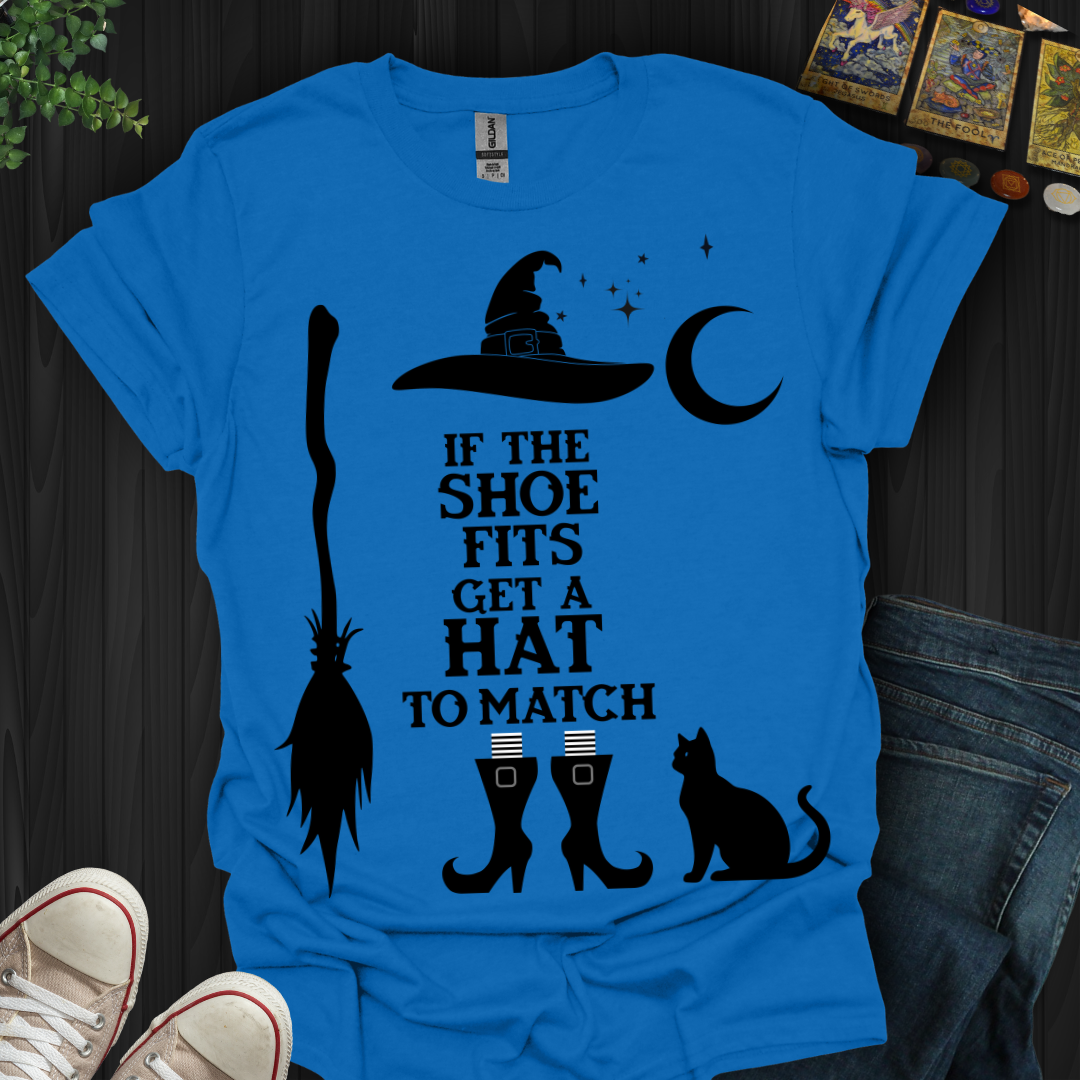 If The Shoe Fits T-Shirt