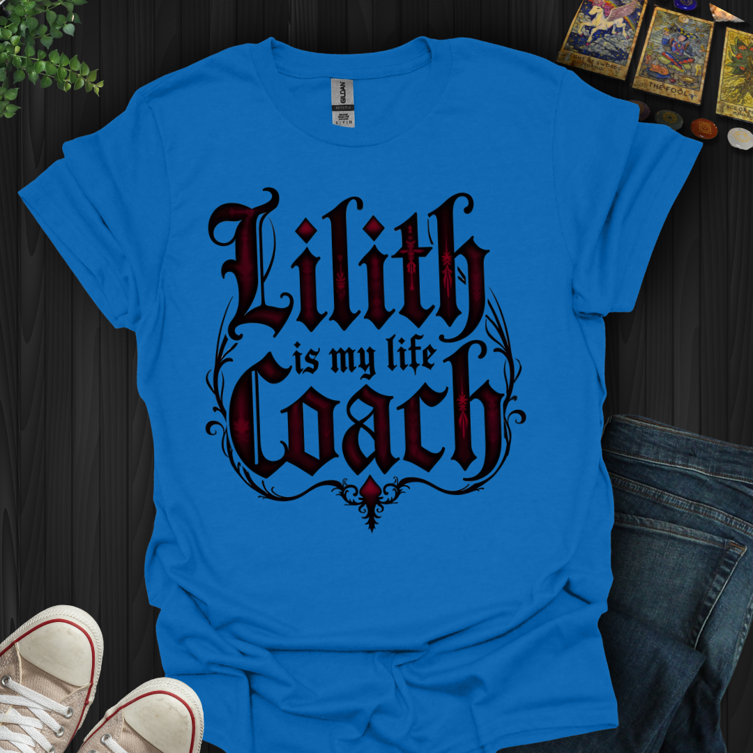 Lilith Is My Life Coach T-Shirt