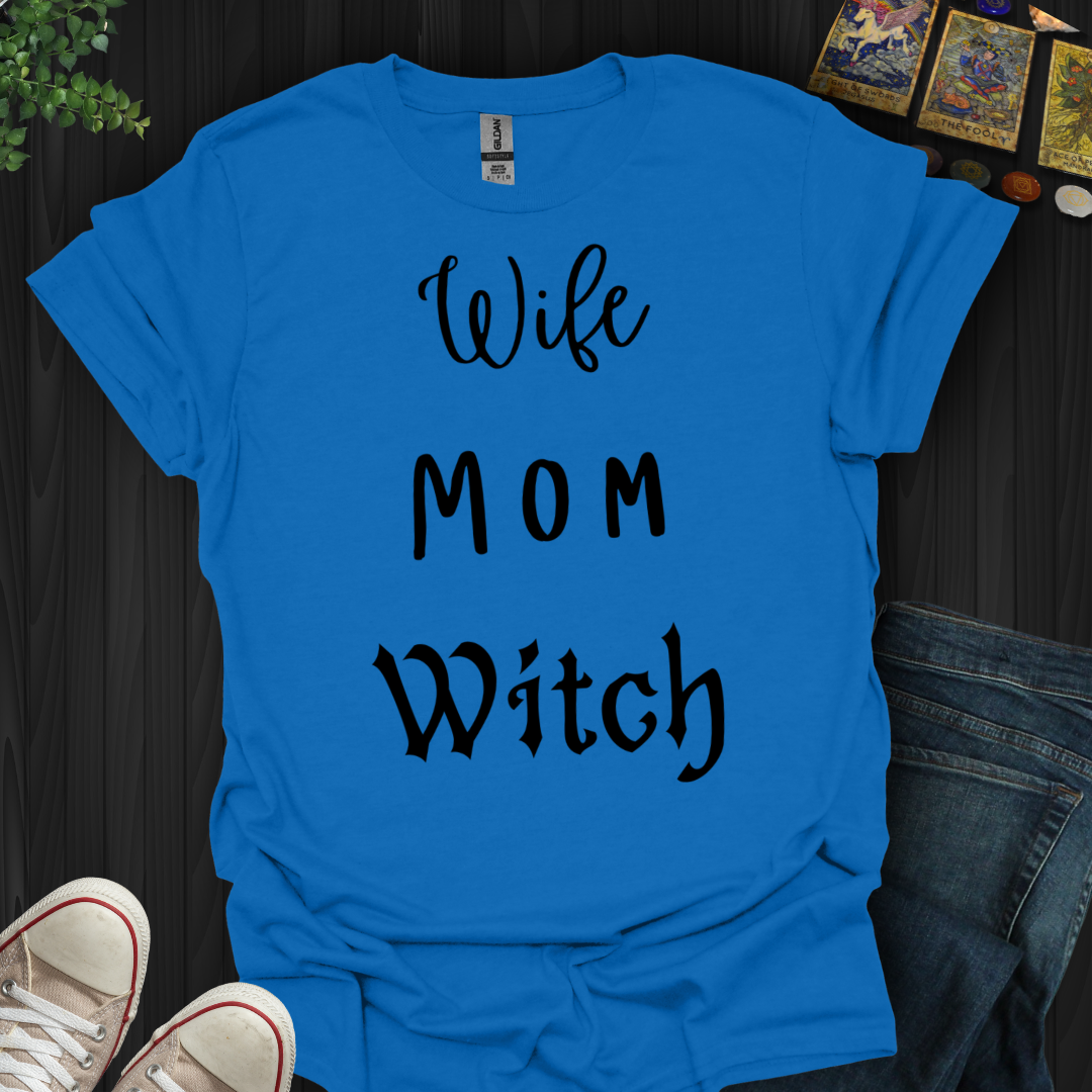 Wife, Mom, Witch T-Shirt