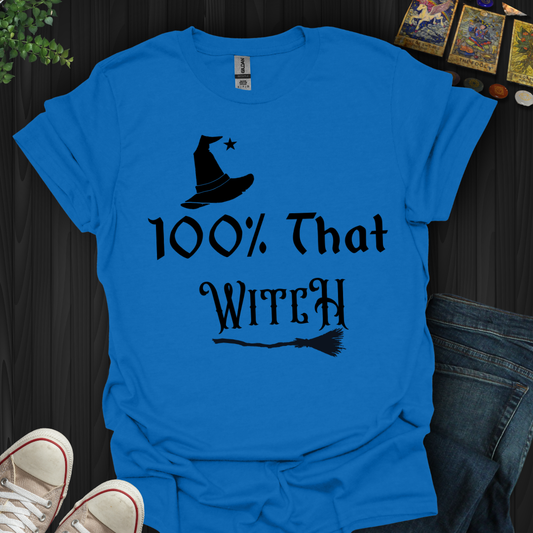 100% That Witch T-Shirt
