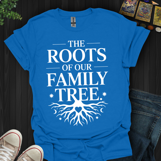 Roots Of Our Family Tree  T-Shirt