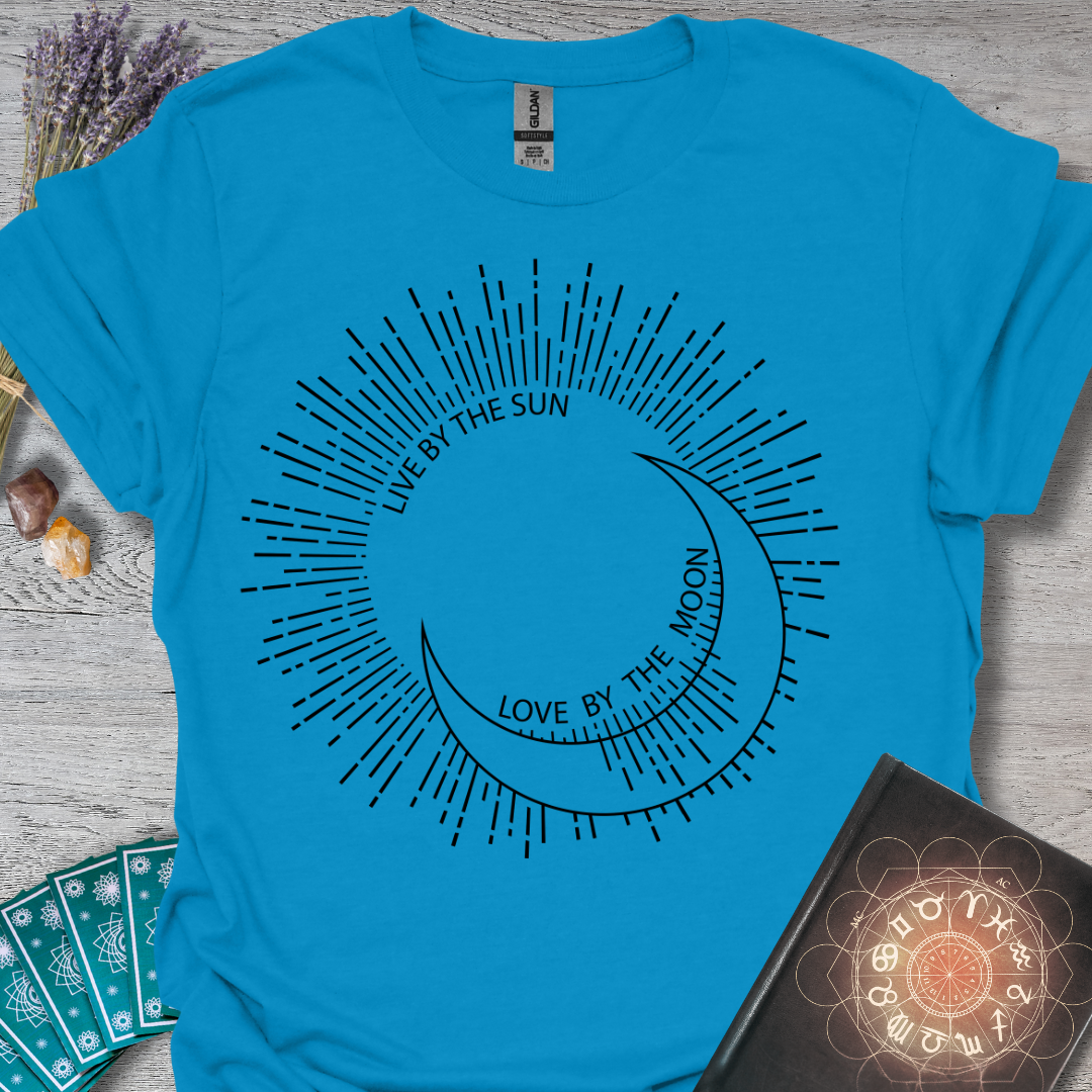Live By The Sun Love By The Moon T-Shirt