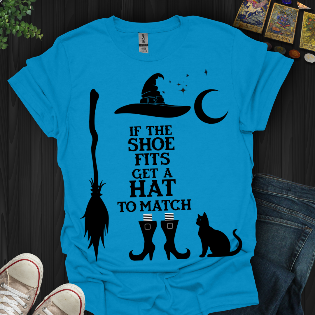 If The Shoe Fits T-Shirt
