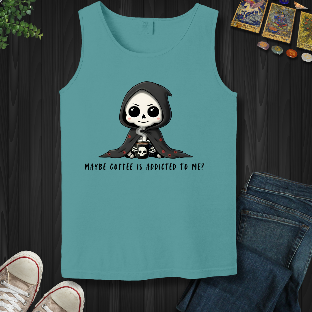Maybe Coffee Is Addicted To Me Tank Top