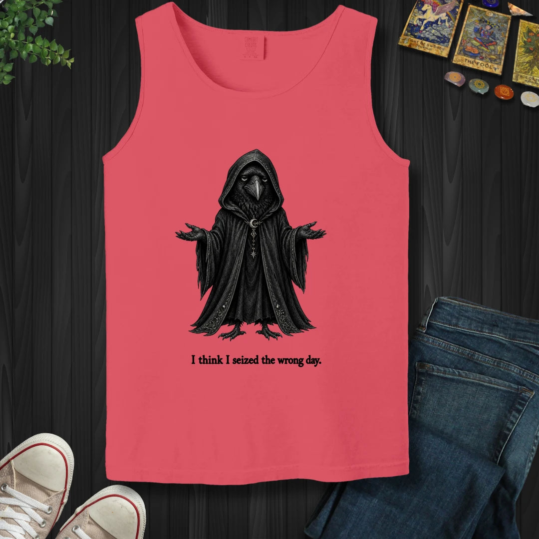 Seized The Wrong Day Tank Top