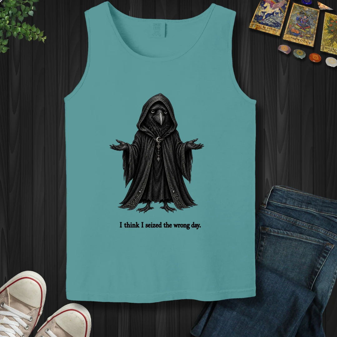 Seized The Wrong Day Tank Top
