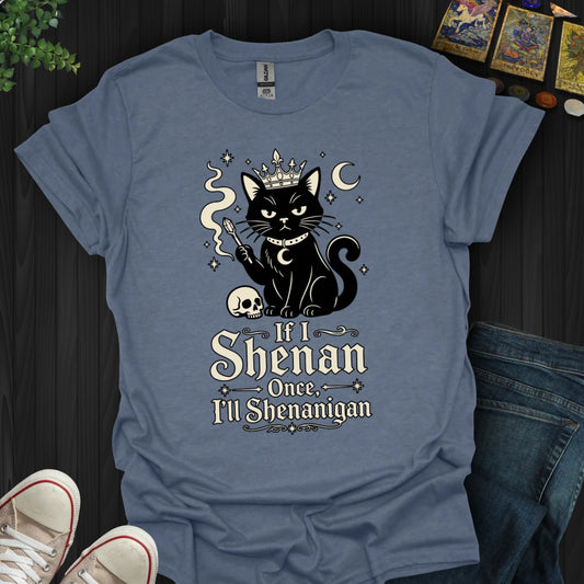 Shenanigan - T-Shirt