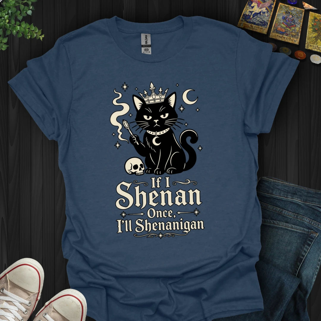 Shenanigan - T-Shirt