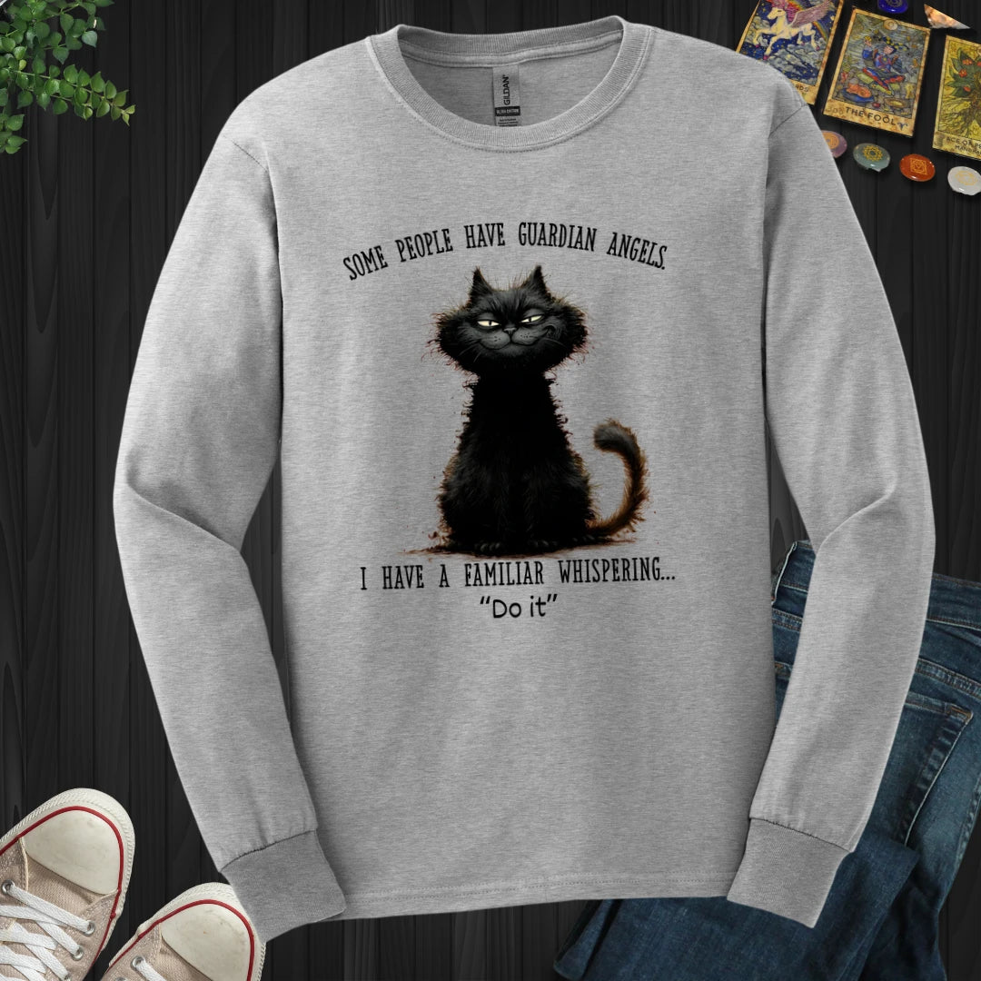Some People Have Guardian Angels Long Sleeve