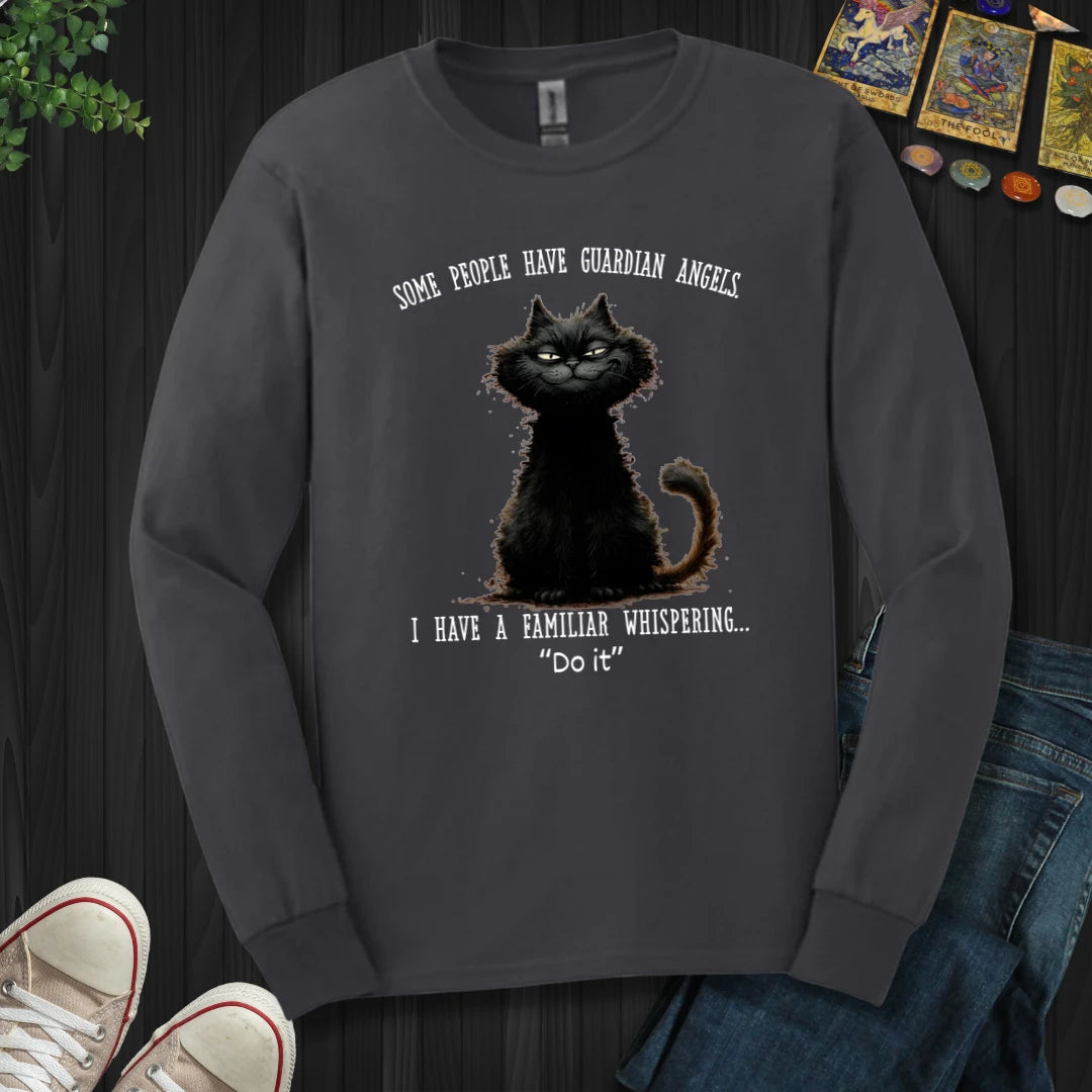 Some People Have Guardian Angels Long Sleeve