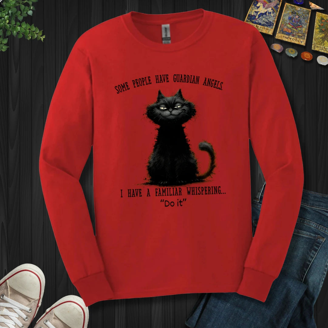 Some People Have Guardian Angels Long Sleeve