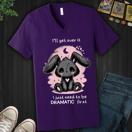 Need To Be Dramatic First V-Neck Tee