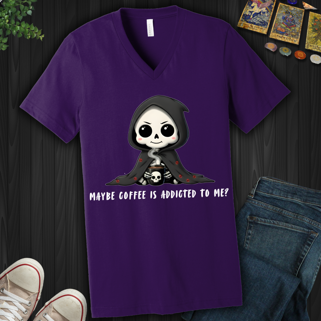 Maybe Coffee Is Addicted To Me V-Neck Tee