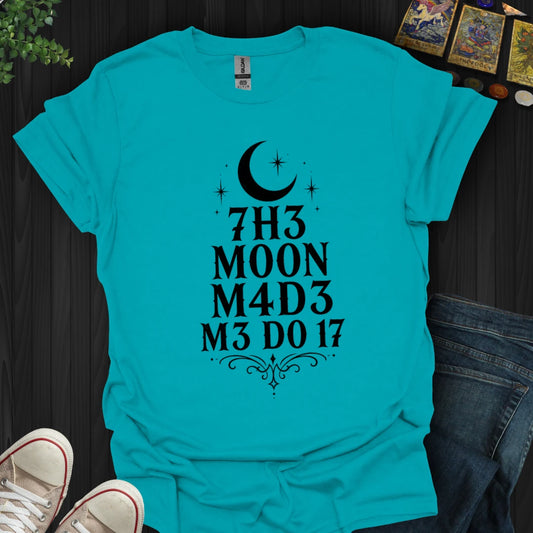 The Moon Made Me Do It Code T-Shirt