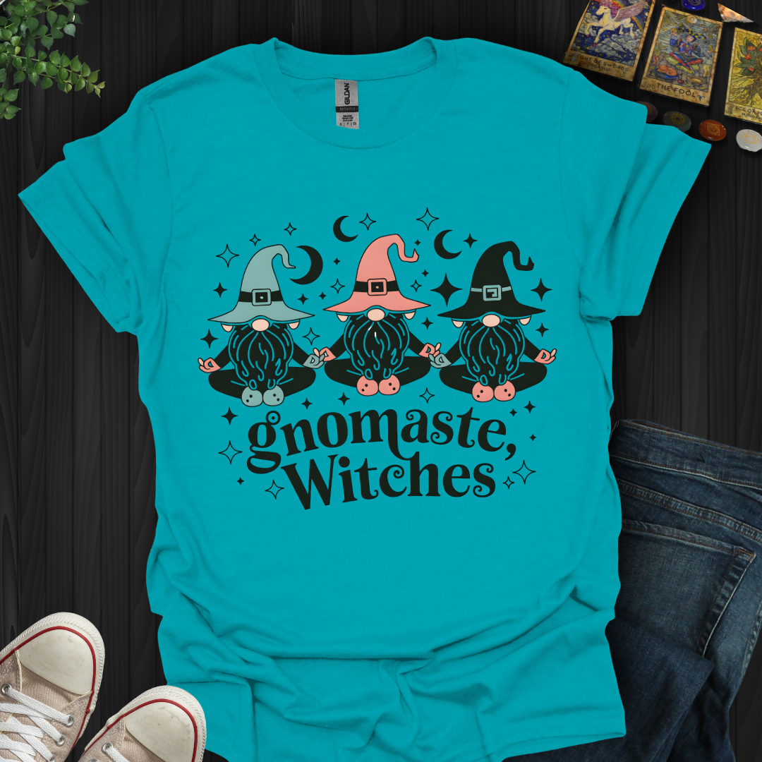 Gnomaste Witches! T-Shirt