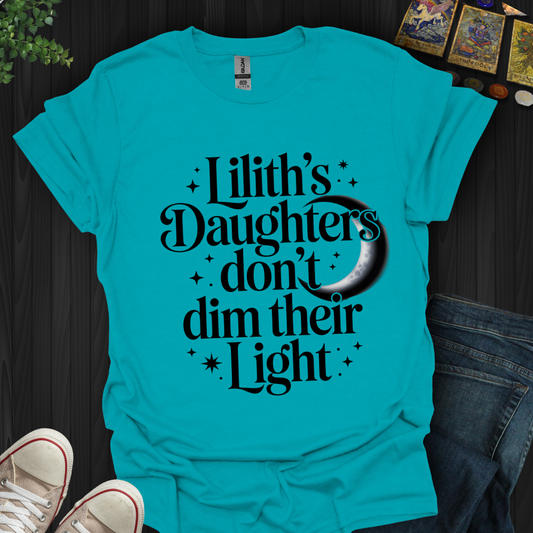 Lilith’s Daughter Doesn’t Dim Her Light T-Shirt