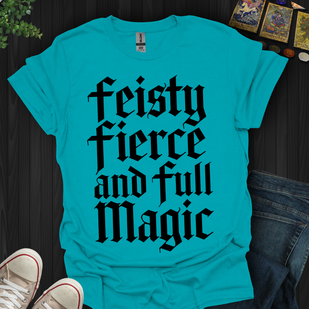 Feisty and Fierce T-Shirt
