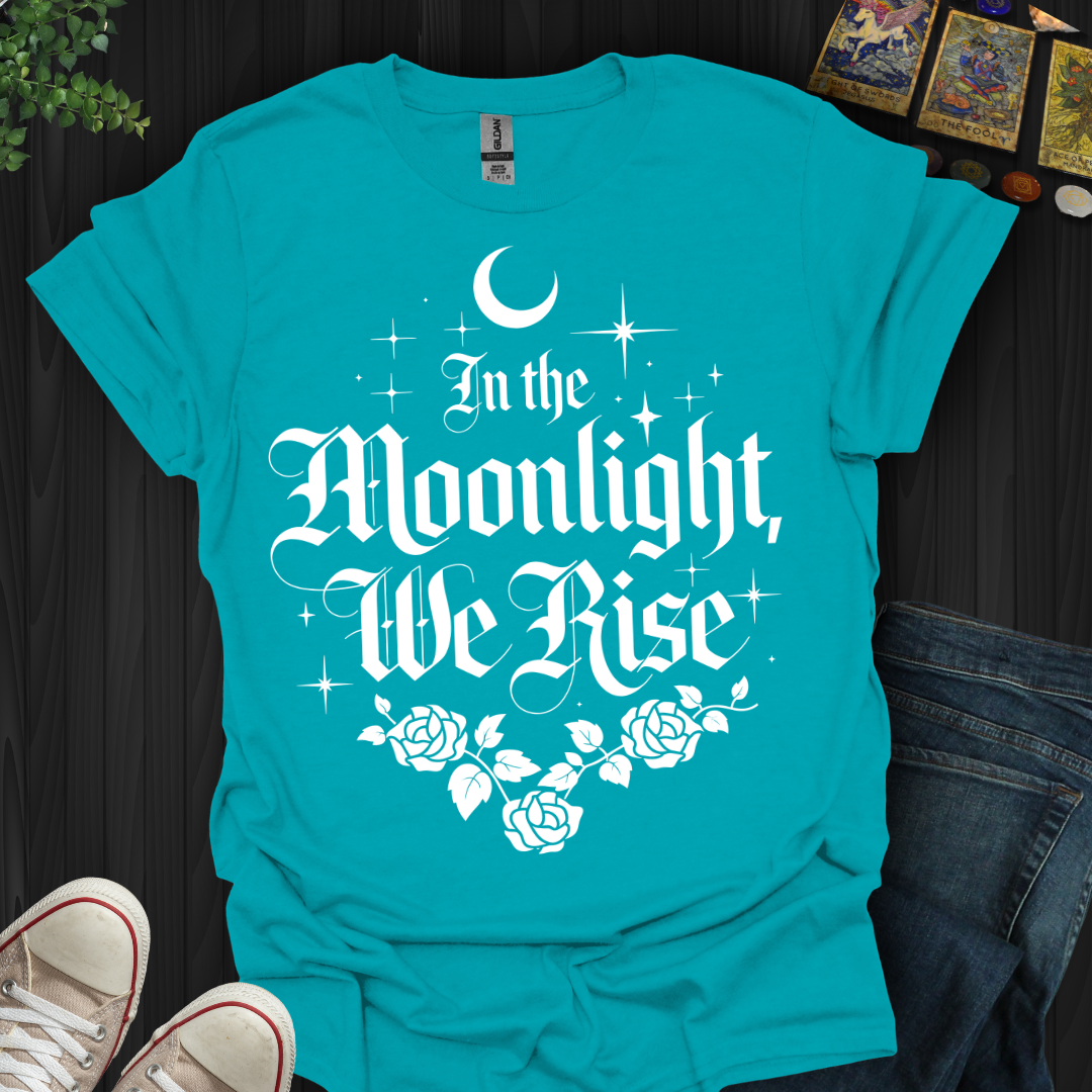 In the Moonlight, We Rise T-Shirt