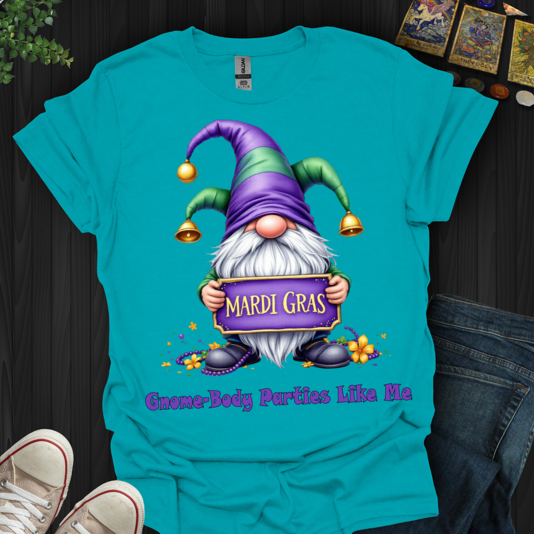 Gnome-Body Parties Like Me! T-Shirt
