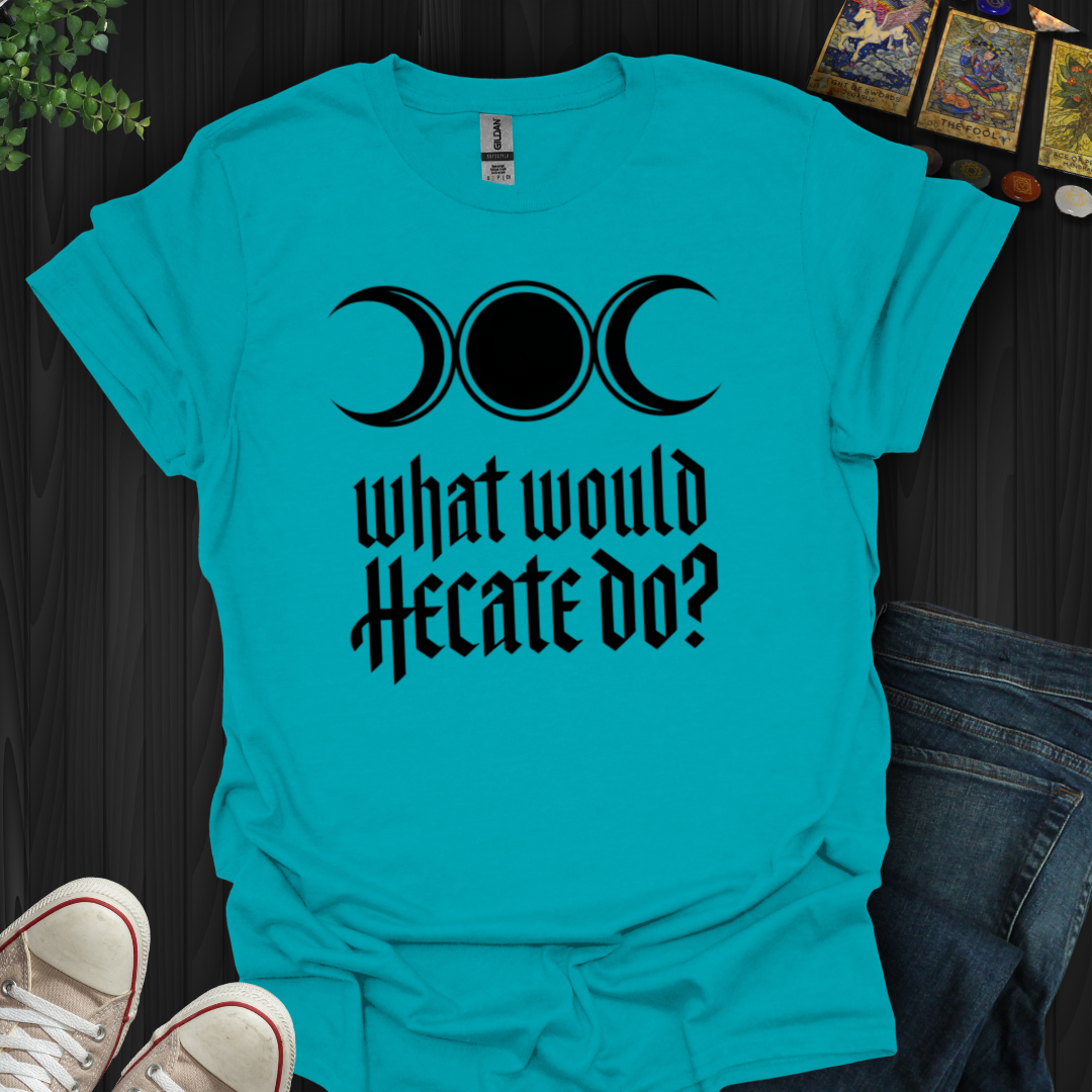 What Would Hecate Do?  T-Shirt