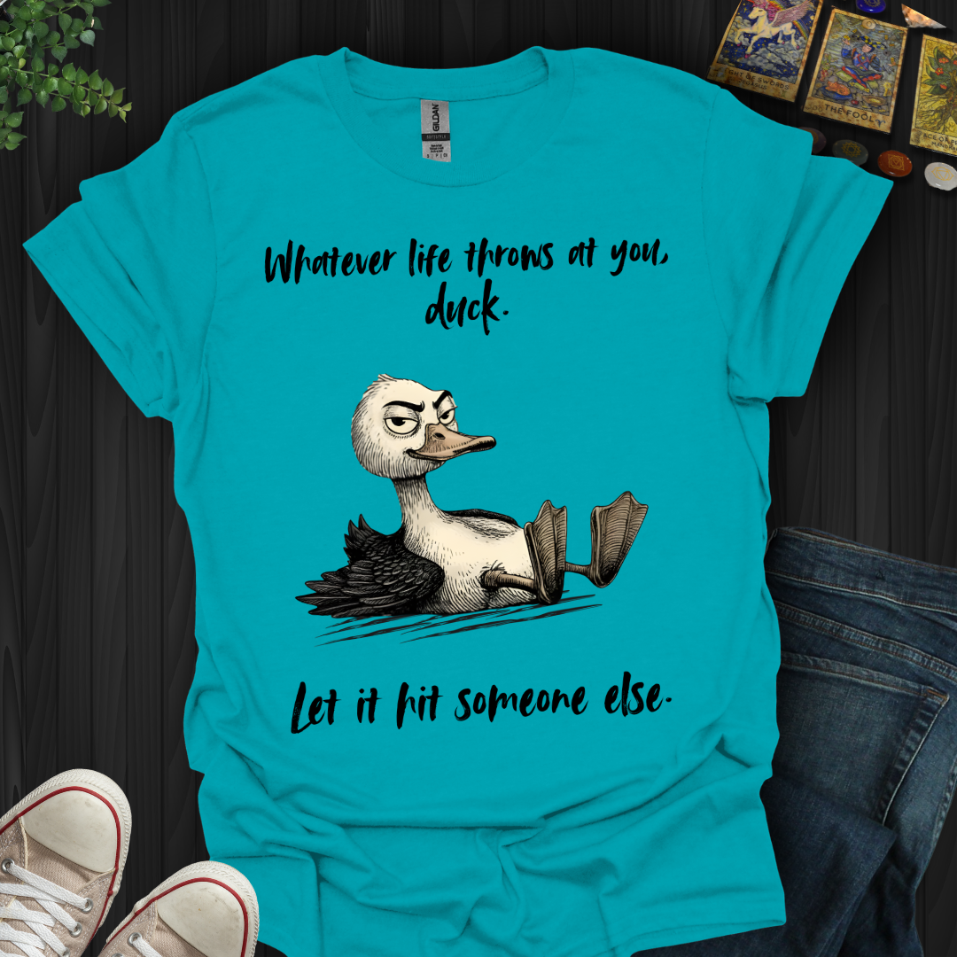 Whatever Life Throws T-Shirt