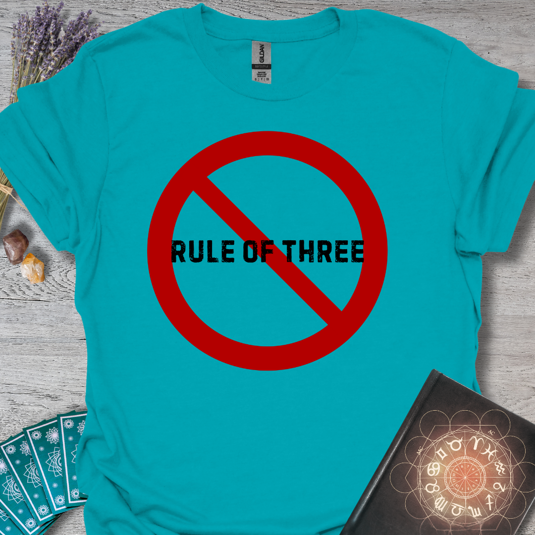 No Rule Of Three T-Shirt