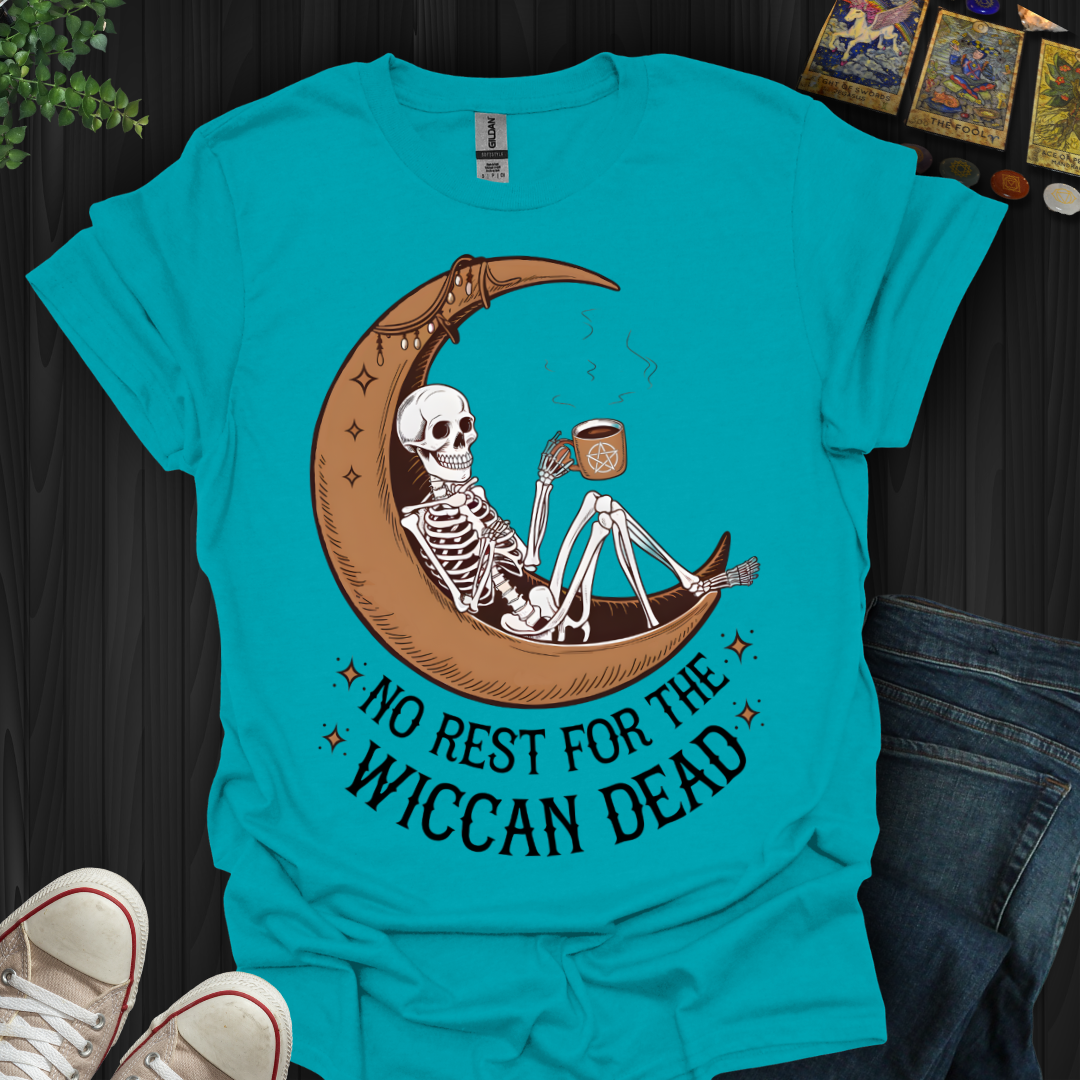 No Rest for the Wiccan Dead T-Shirt
