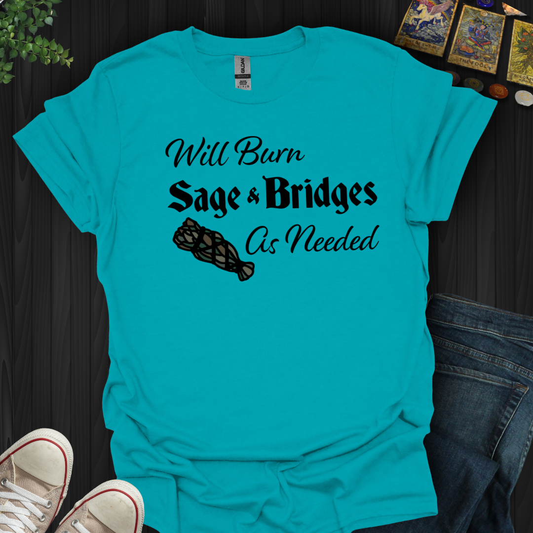Burn, Sage, and Bridges T-Shirt