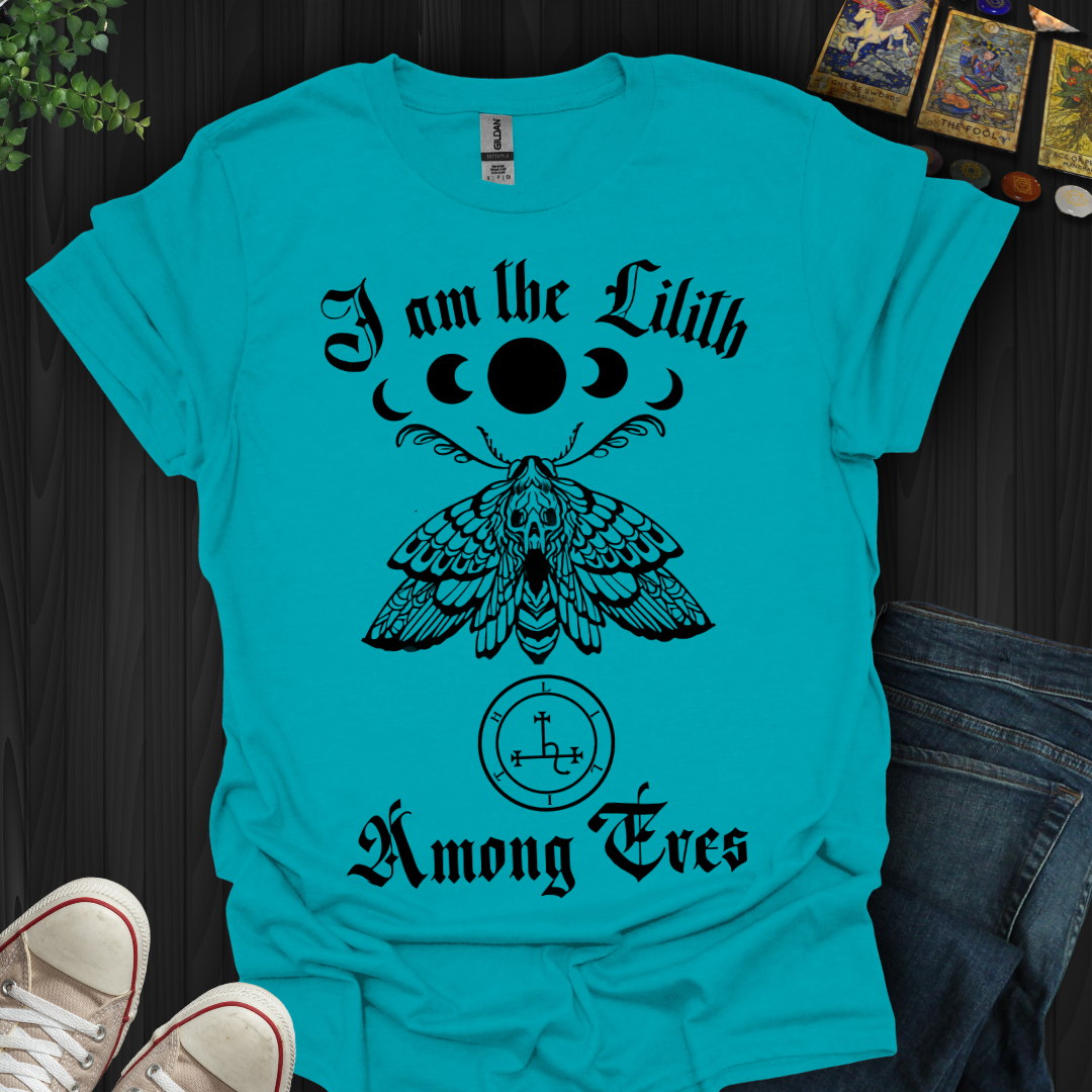 I Am the Lilith Among Eves T-Shirt