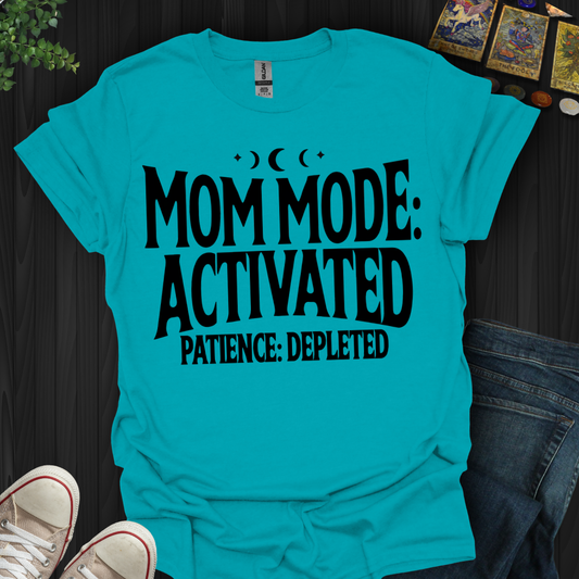 Mom Mode Activated T-Shirt