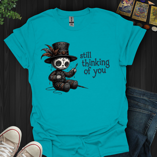 Still Thinking Of You Voodoo T-Shirt