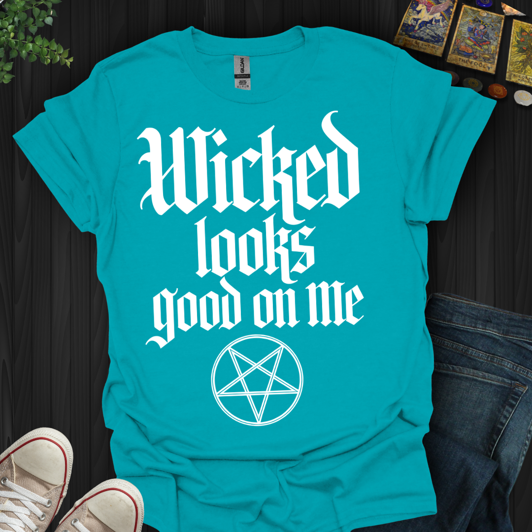 Wicked Looks Good on Me  T-Shirt