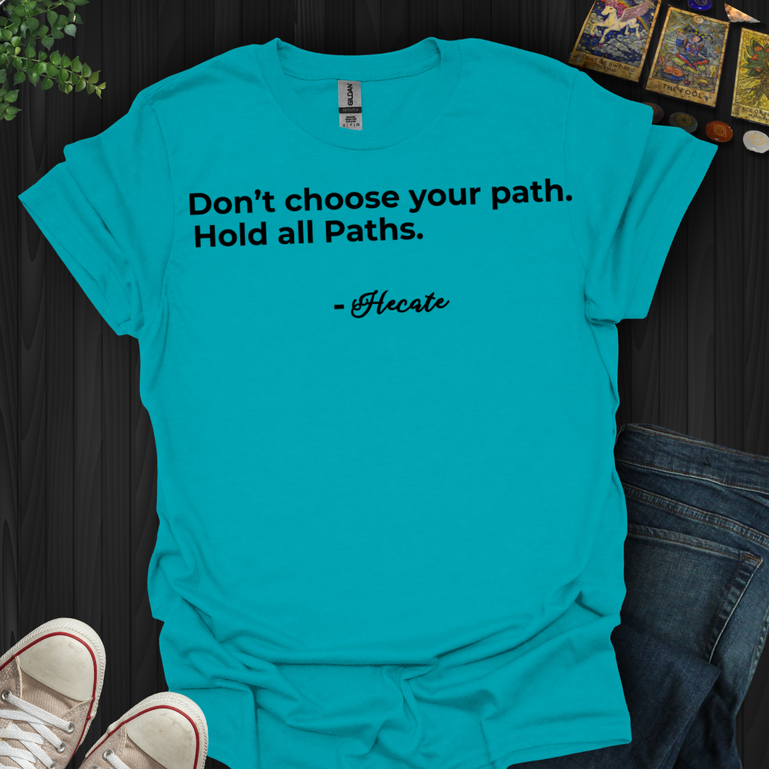 Hold All Paths T-Shirt