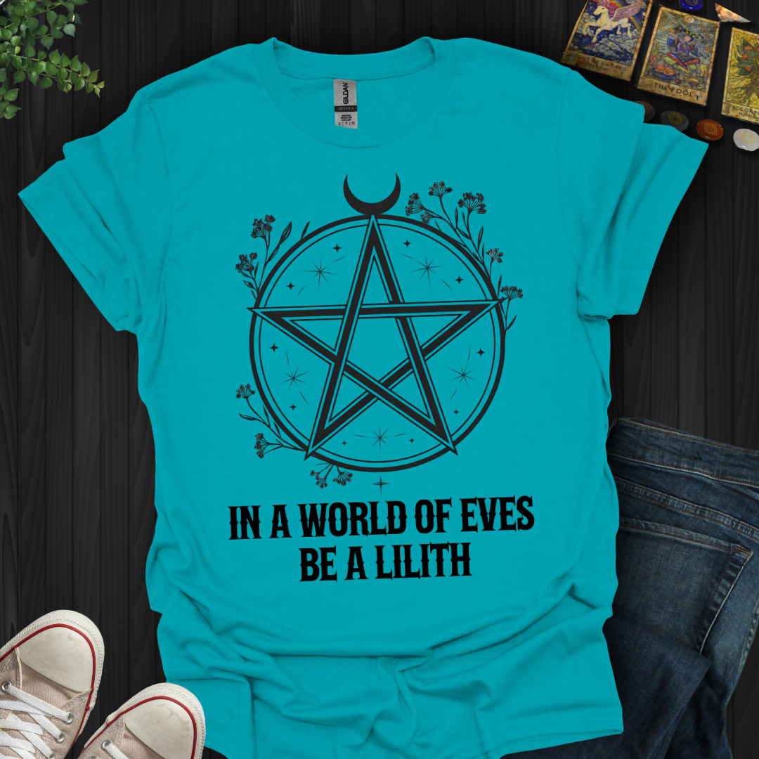 Be Lilith T-Shirt