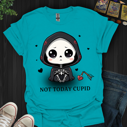 Not Today Cupid T-Shirt