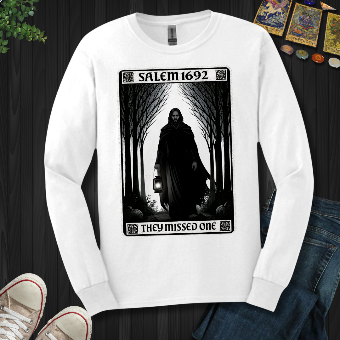 Salem 1692- Missed Him Long Sleeve Tee