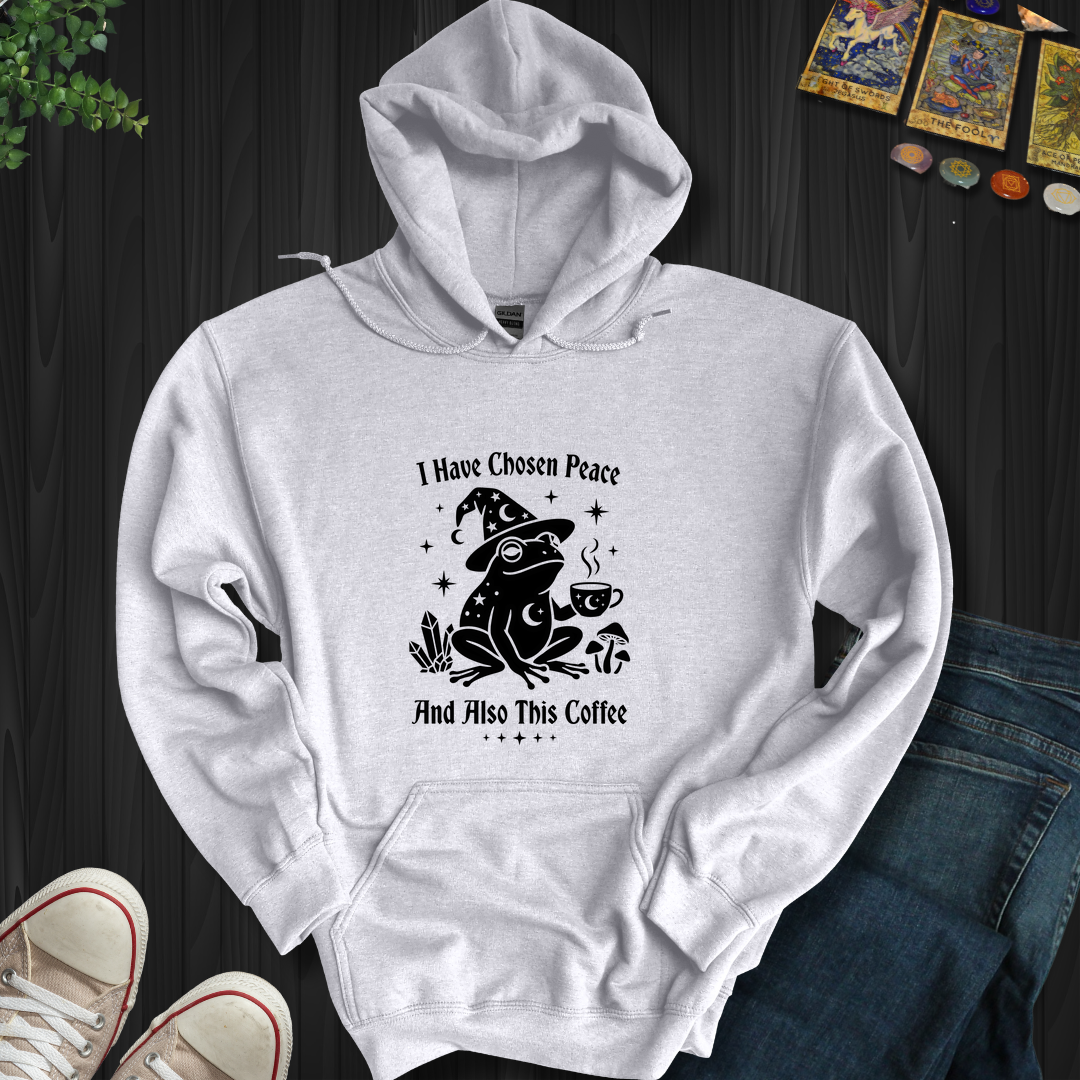 I Have Chosen Peace- Hooded Sweatshirt