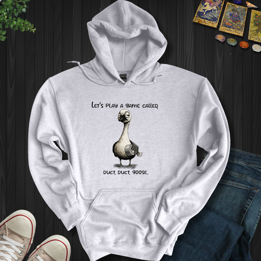 Duct, Duct, Goose Hooded Sweatshirt