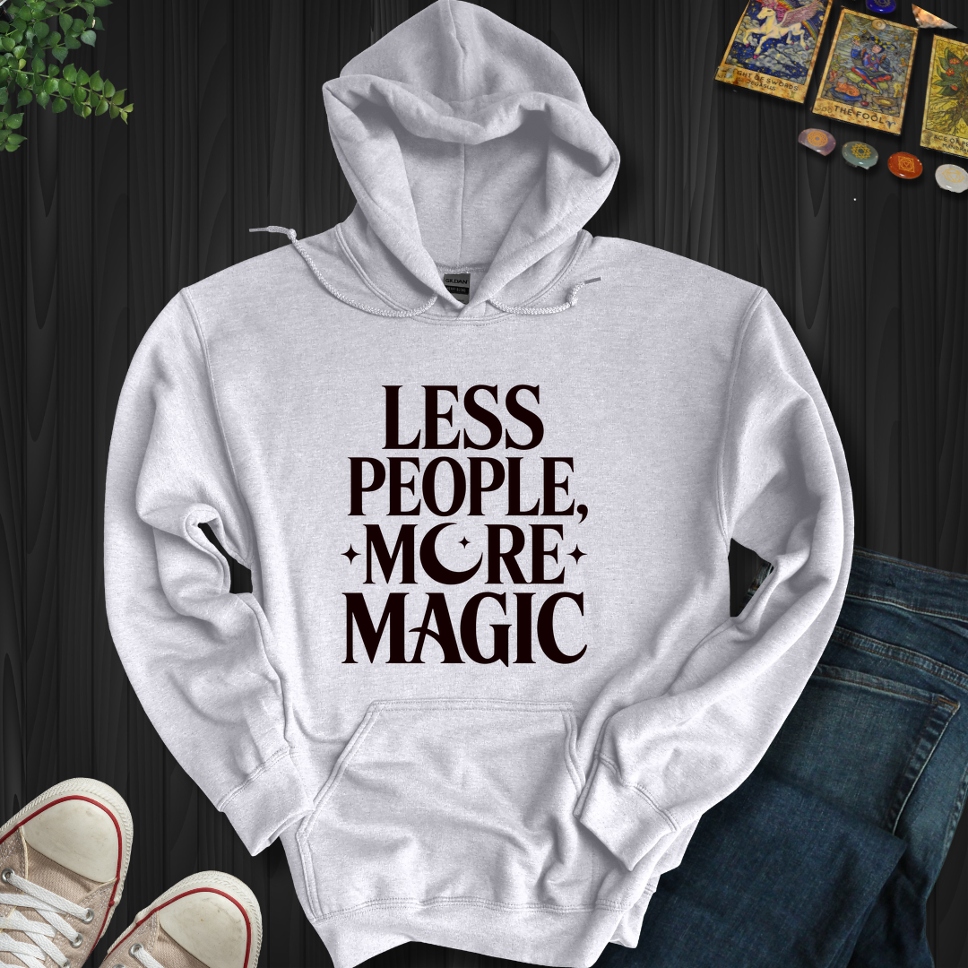 Less People, More Magic Hooded Sweatshirt