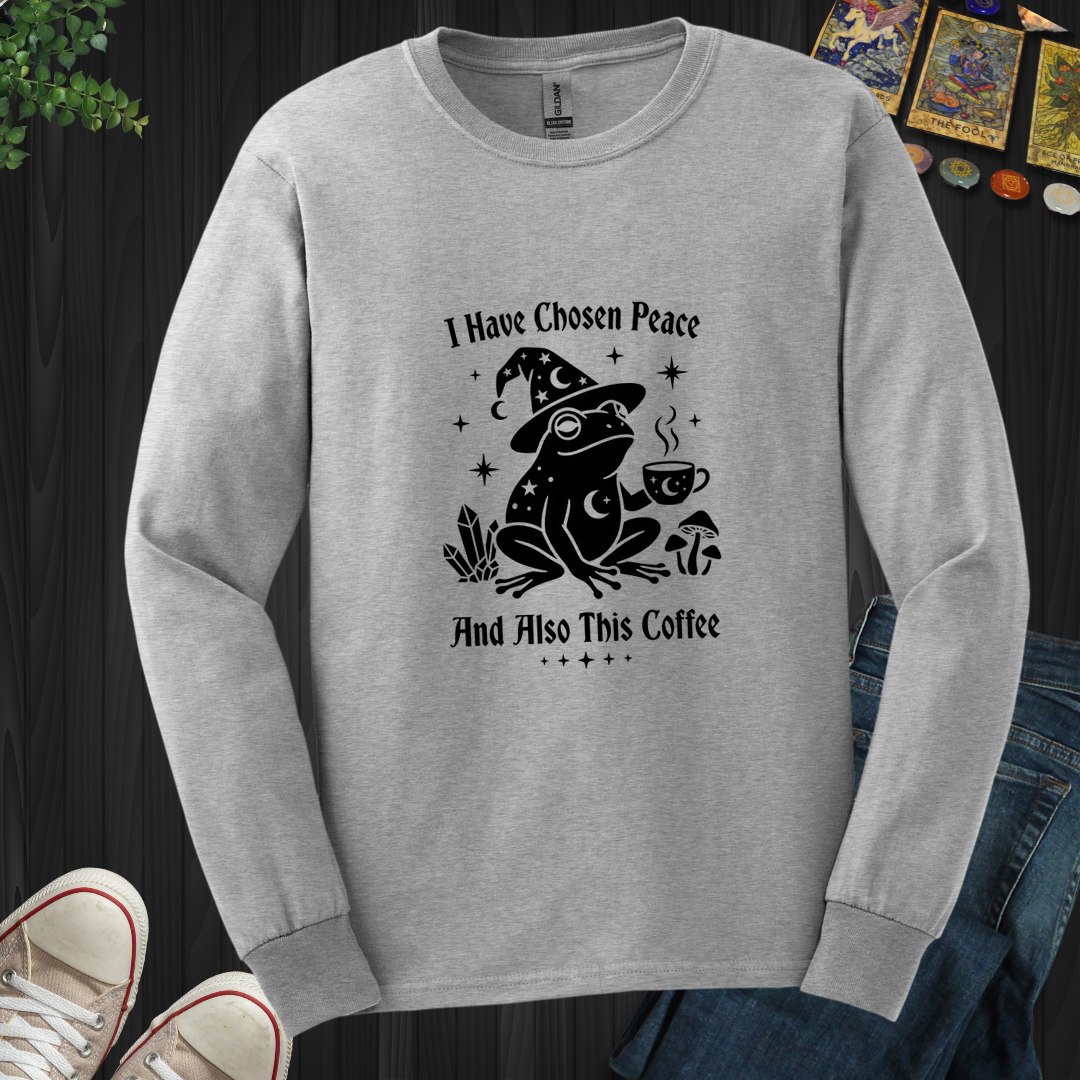 I Have Chosen Peace - Long Sleeve
