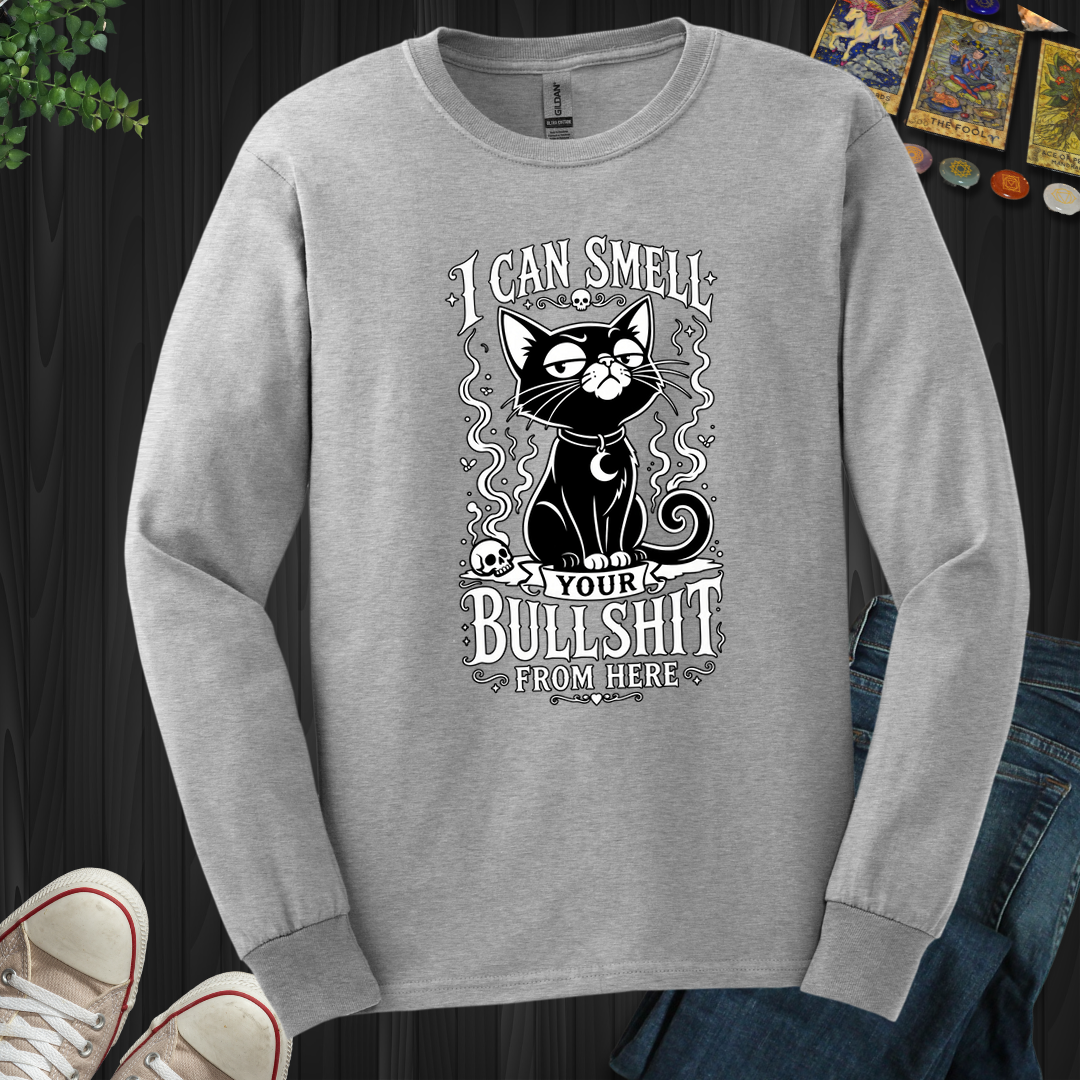 Can Smell Your Bullshit From Here - Long Sleeve
