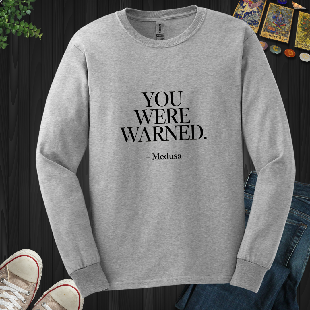 You Were Warned Long Sleeve Tee